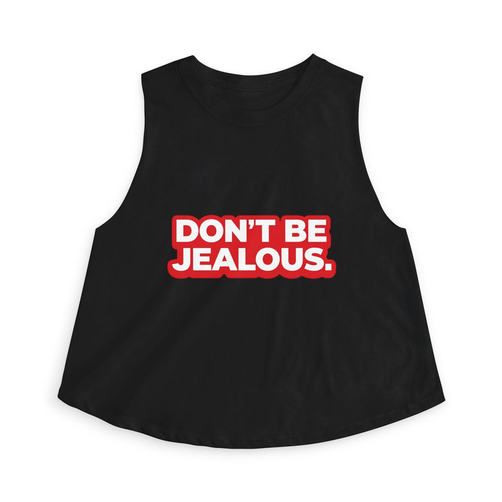 Don't Be Jealous Graphic Crop Top - Women's Sleeveless Muscle Style Tee