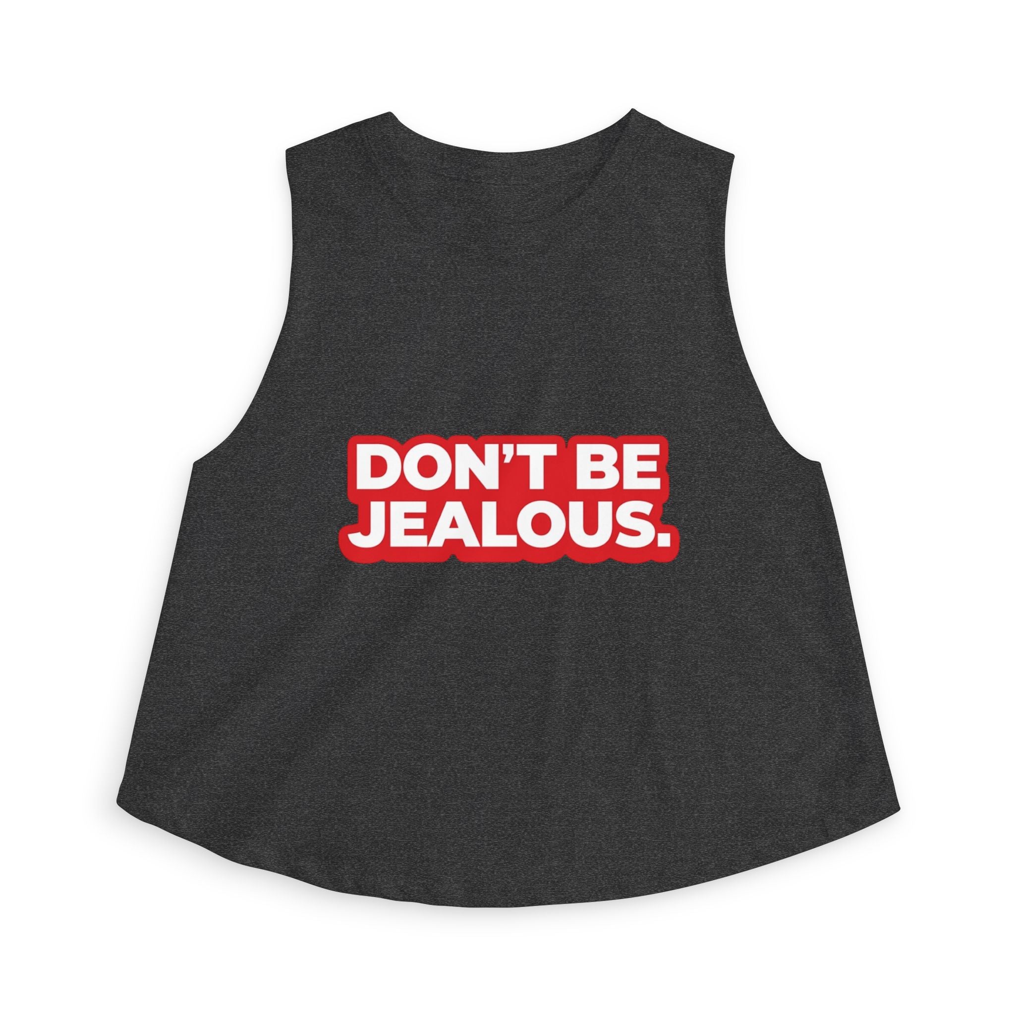 Don't Be Jealous Graphic Crop Top - Women's Sleeveless Muscle Style Tee