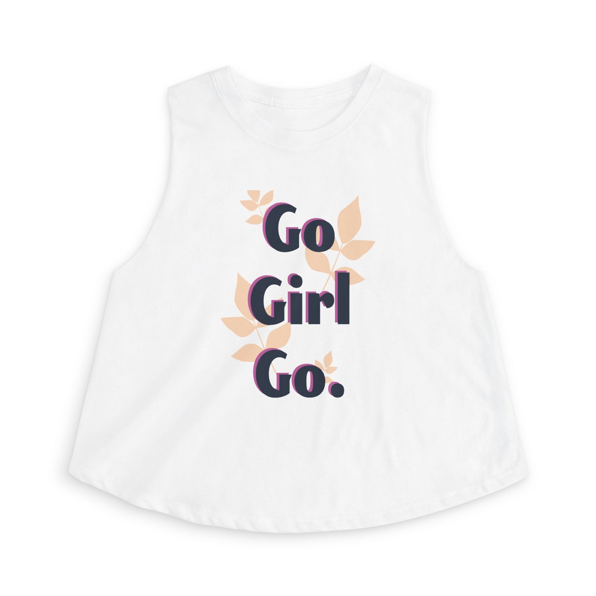 Go Girl Go Motivation Women's Crop Top - Inspirational Graphic Sleeveless Flowy Tank